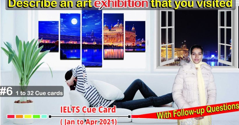 14 6th describe an art exhibition that you visited