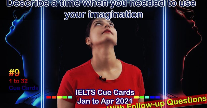 17 9th describe a time when you needed to use your imagination