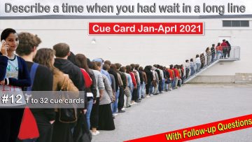 Describe a time when you had to wait in a long line.