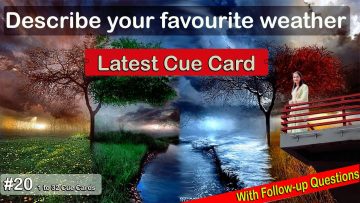 Describe Your Favourite Weather or season | Ielts Latest Cue Cards | with follow ups