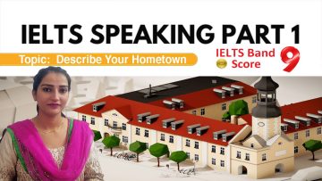 IELTS Speaking Part 1 Hometown Quetion Answer