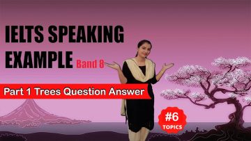 ielts speaking part 1 Trees | Sample answers