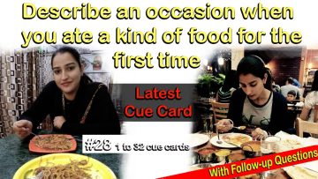 Describe an occasion when you ate a kind of food for the first time | Cue Card