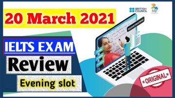 20 March IELTS Exam Review