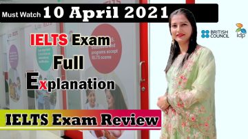 10 April 2021 ielts exam review | IETLS exam Full Explanation | Morning slot