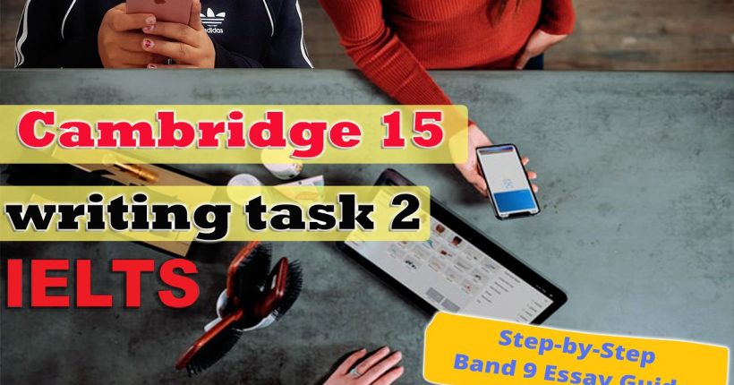 Ielts writing task 2 | cambridge book 15 | advantages or disadvantages