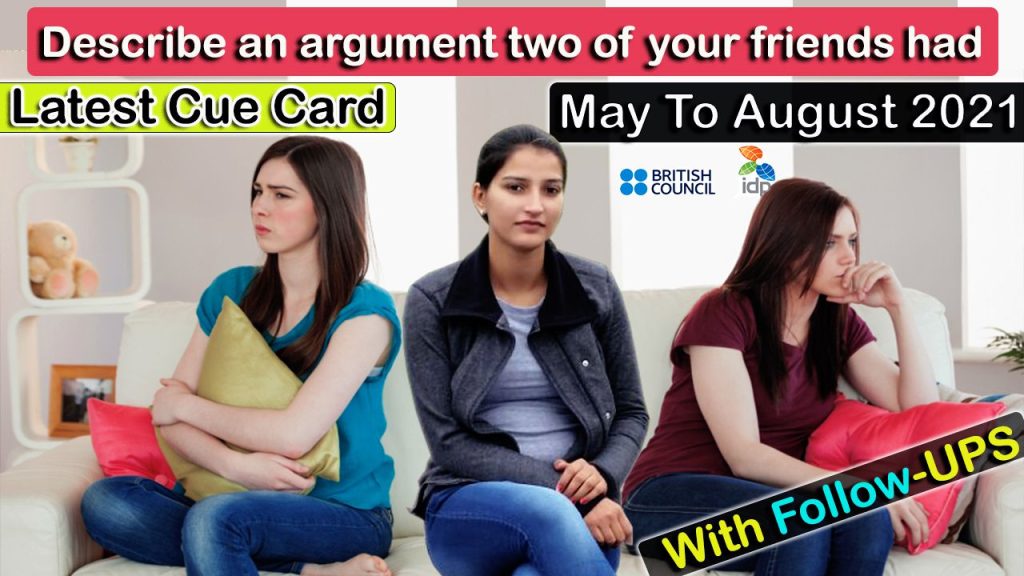 Describe an argument two of your friends had | May to August 2021 | 8 band sample