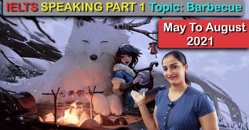 IELTS Speaking Topic Barbecue | Ielts Speaking Part 1