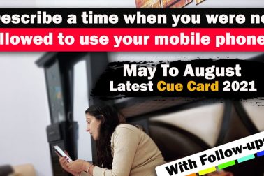 Describe a time when you were not allowed to use your mobile phone Cue Card | 8 Band Sample