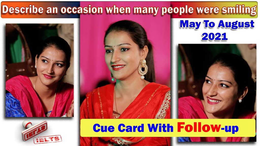 Describe an occasion when many people were smiling cue card | 8 Band Sample