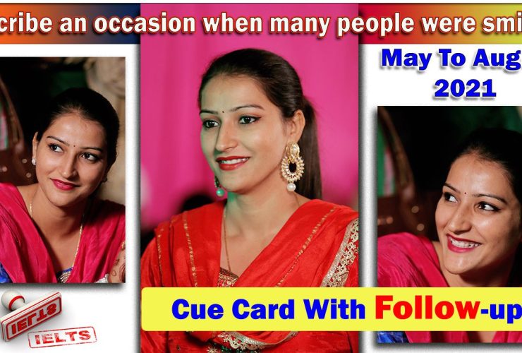 Describe an occasion when many people were smiling cue card | 8 Band Sample