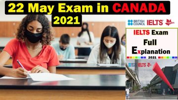 IELTS Exam in canada 22 May 2021 ielts exam Review