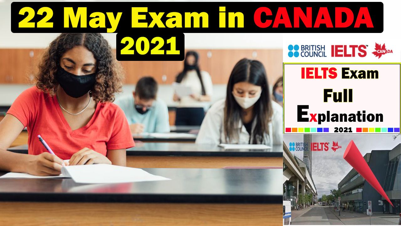 IELTS Exam in canada | 22 May 2021 ielts exam Review | Full Review