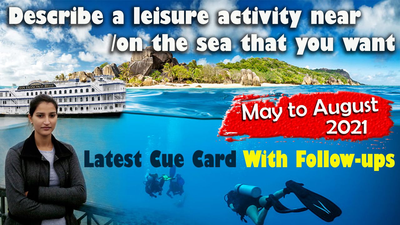 Describe a leisure activity near / on the sea that you want to try cue card | 8 Band sample english with roop