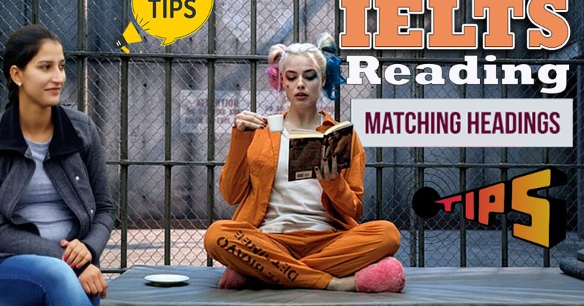 IELTS reading heading tips and tricks | IELTS Reading Hack | Matching Headings