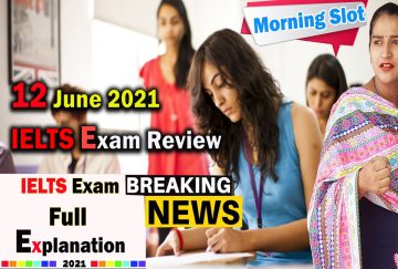 12 june ielts exam Full Explanation