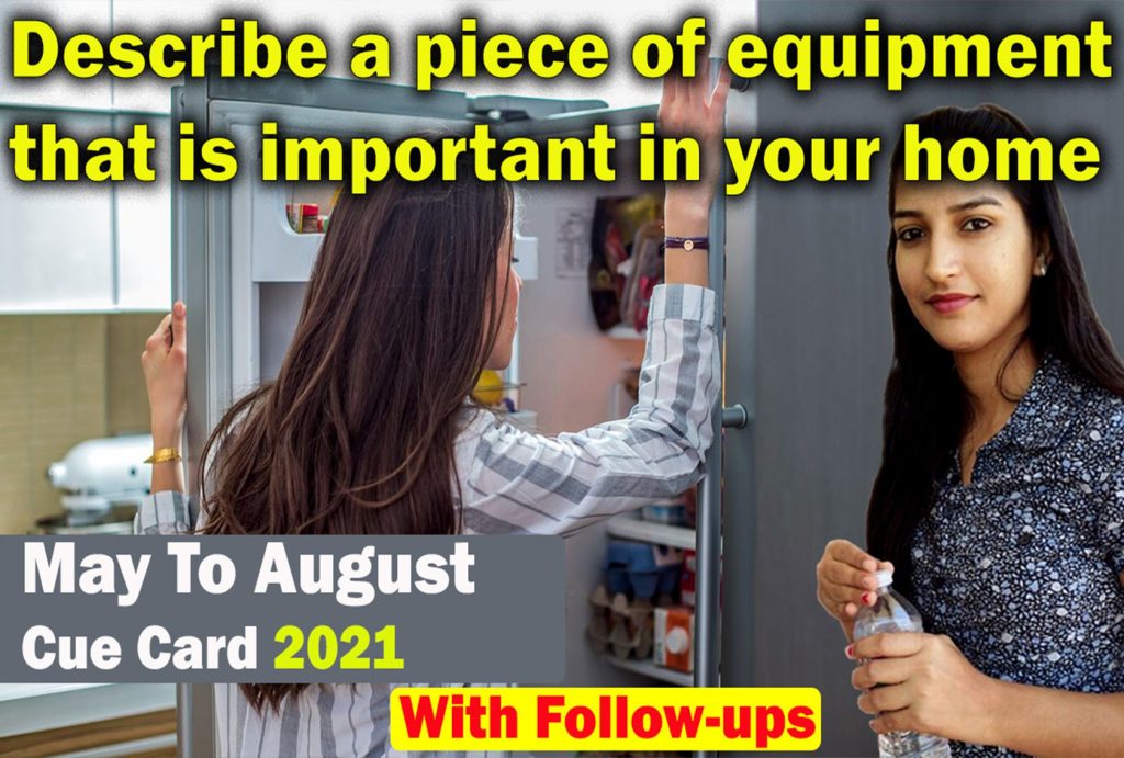 Describe a piece of equipment that is important in your home Cue Card | May to August 2021 | english with roop