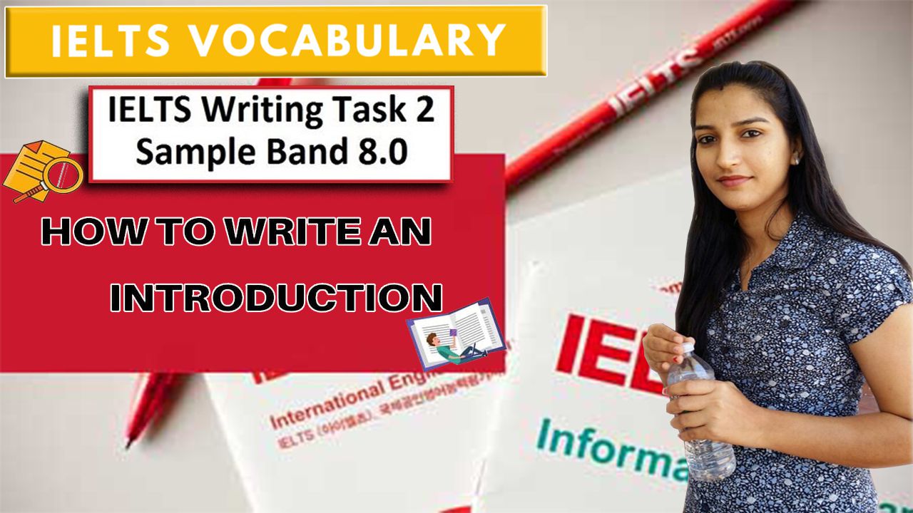 How to write introduction in ielts writing task 2 | Vocabulary
