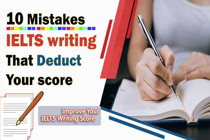 10 IELTS writing mistakes that deduct your score