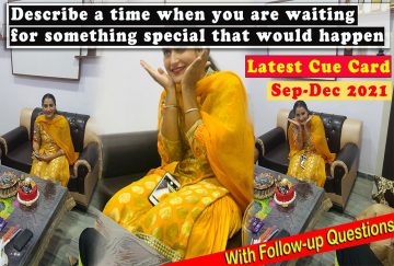 Describe a time when you are waiting for something special that would happen | Cue Card | Sep-Dec 2021