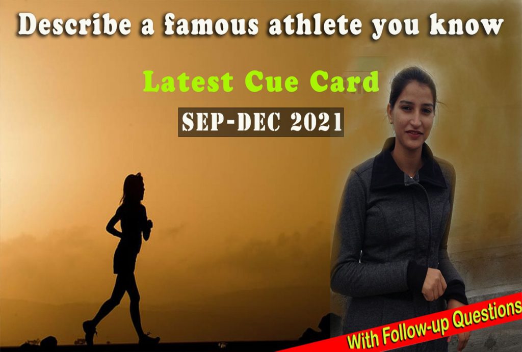 Describe a famous athlete you know Cue Card | Sep-Dec 2021
