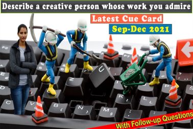 Describe a creative person whose work you admire Cue Card