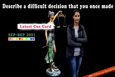 Describe a difficult decision that you once made