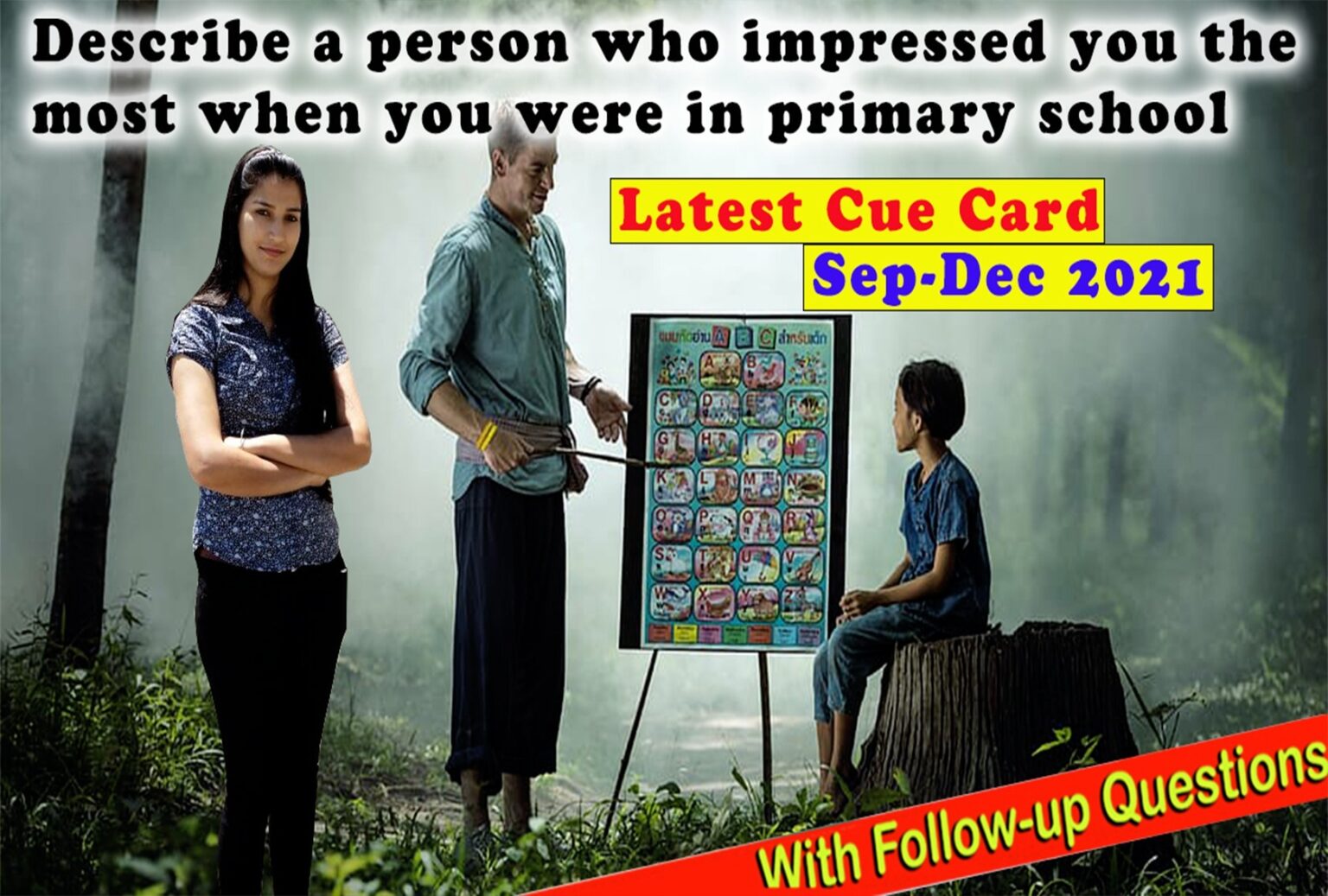 Describe a person who impressed you the most when you were in primary school Cue Card Describe a person who impressed you the most when you were in primary school Cue Card