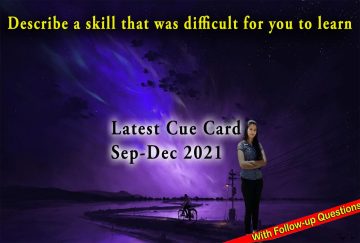 Describe a skill that was difficult for you to learn Cue Card