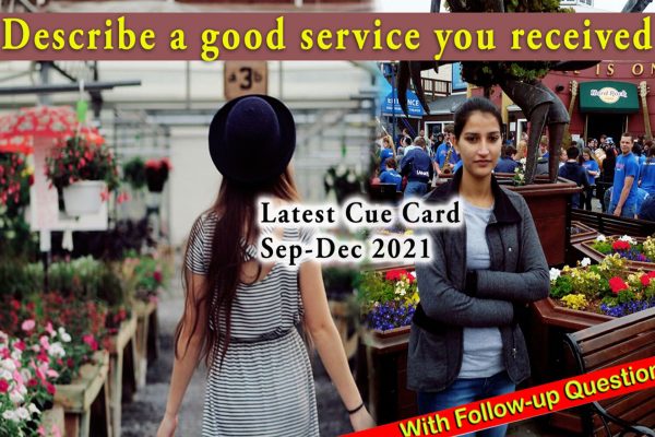 Describe a good service you received cue card
