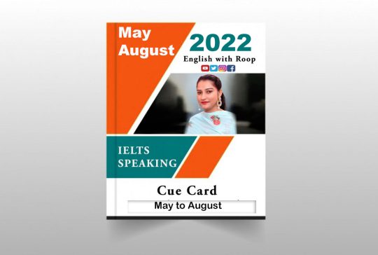 May to August 2022 Cue Card English with Roop