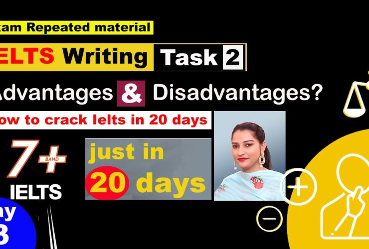 7+ Bands just in 20 days | Writing Task 2 advantages and disadvantages | Day 3