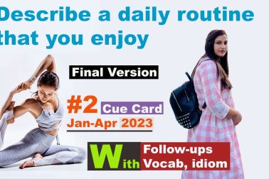 Describe a daily routine that you enjoy