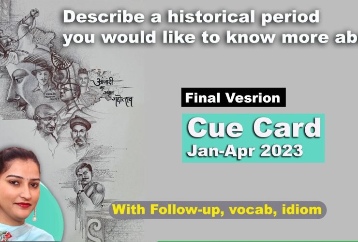 Describe a historical period you would like to know more about.