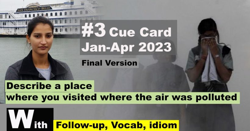 Describe a place where you visited where the air was polluted