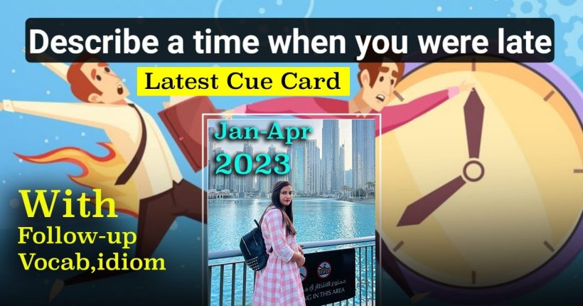 Describe a time when you were late