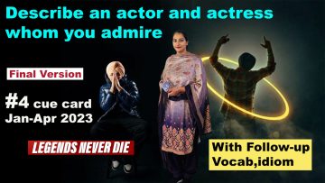 Describe an actor and actress whom you admire Cue card