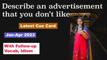 Describe an advertisement that you don’t like Cue Card