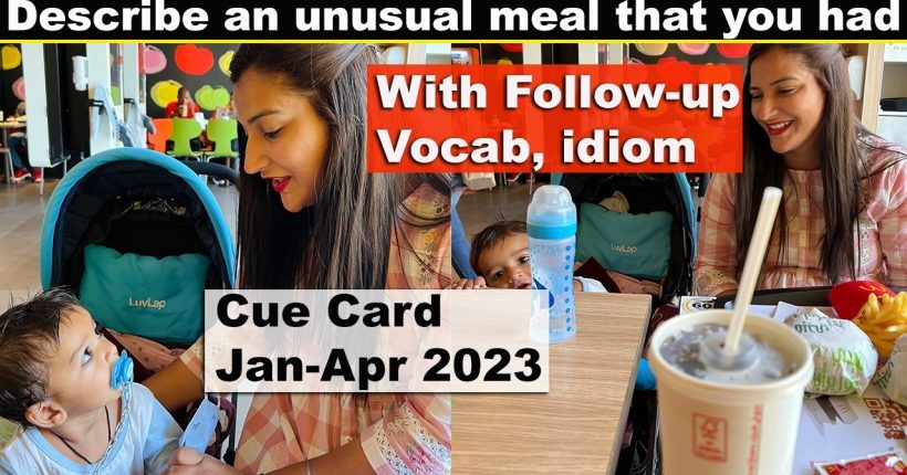 Describe an unusual meal that you had