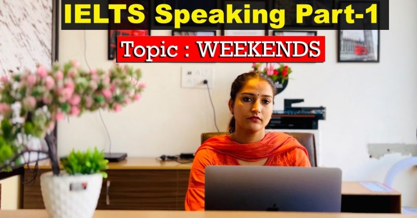 IELTS Speaking Part 1 Topic Weekends