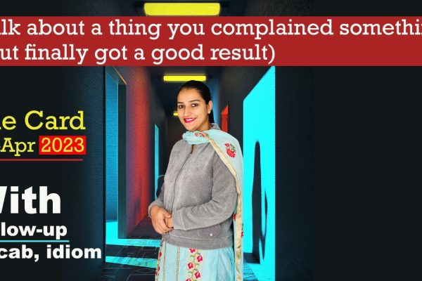 Talk about a thing you complained something (but finally got a good result)