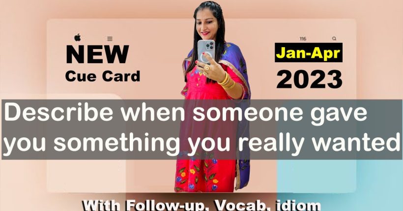 Describe when someone gave you something you really wanted