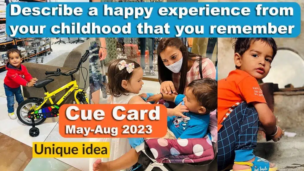 Describe a happy experience from your childhood that you remember