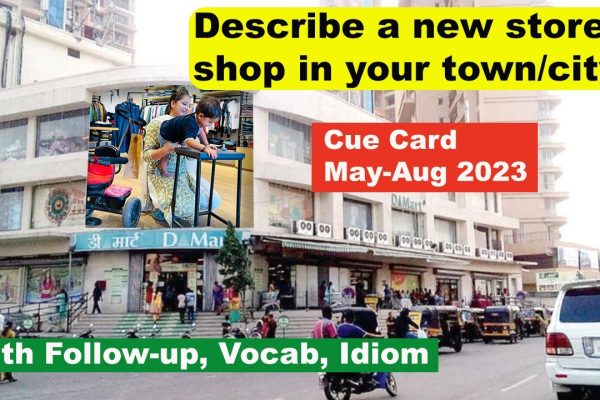 4. Describe a new store/shop in your town/city.