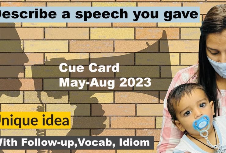 Describe a speech you gave | May to August cue card 2023 | 8 Band Sample