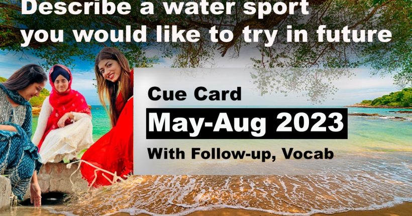 Describe a water sport you would like to try in future Cue Card