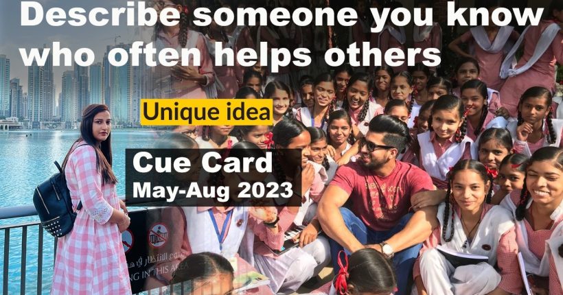 Describe someone you know who often helps others