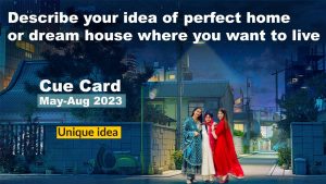 Describe your idea of perfect home or dream house where you want to live