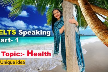 IELTS Speaking Part 1 Topic Health | May to August 2023