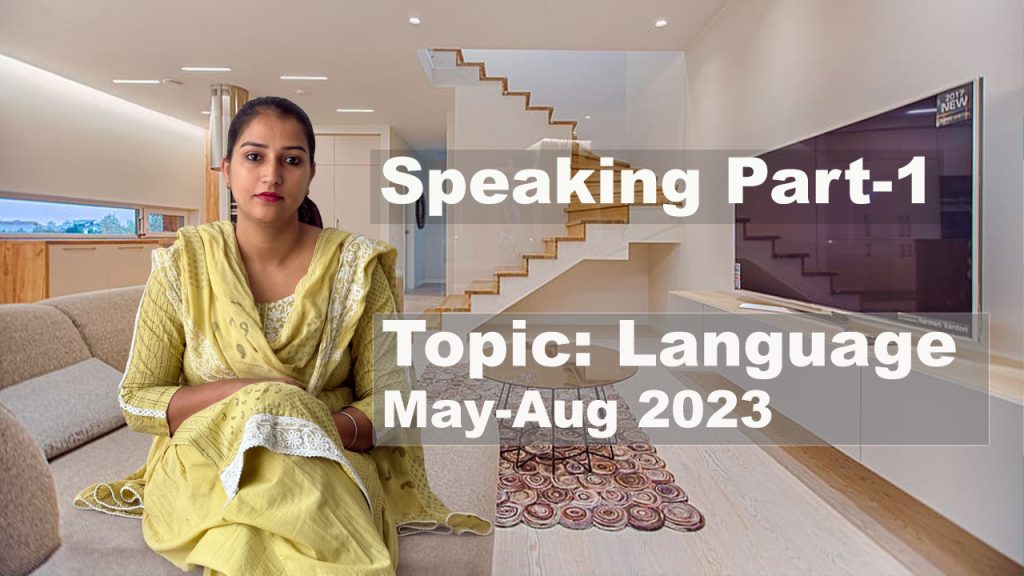 IELTS Speaking Part 1 Topic Language | May to August 2023